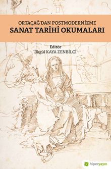 Ortaçağ’dan Postmodernizme Sanat Tarihi Okumaları