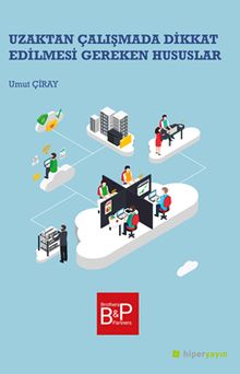 Uzaktan Çalışmada Dikkat Edilmesi Gereken Hususlar