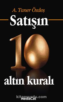 Satışın 10 Altın Kuralı - A. Taner Özdeş