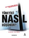 T&uuml;ketici Nasıl D&uuml;ş&uuml;n&uuml;r?