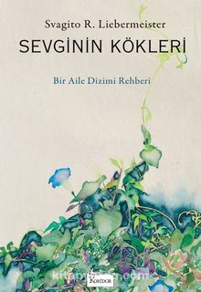 Sevginin Kökleri - Svagito R. Liebermeister