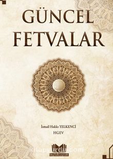 Güncel Fetvalar - İsmail Hakkı Yelkenci