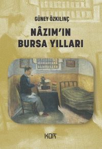 Nazım’ın Bursa Yılları