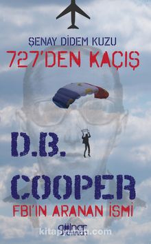 727’den Kaçış Fbı’ın Aranan İsmi D.B.Cooper - Şenay Didem Kuzu