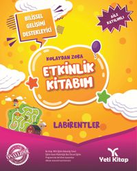 Kolaydan Zora Etkinlik Kitabım / Labirentler