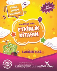 Kolaydan Zora Etkinlik Kitabım / Labirentler - Bilinmeyen Yazar