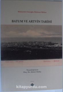 Batum ve Artvin Tarihi - Ustaoğlu Mahmut Mithat