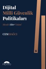 Dijital Milli Güvenlik Politikaları & Mesele Siber Vatan