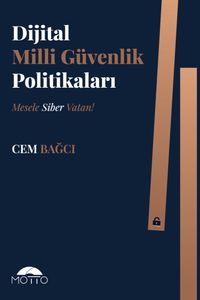 Dijital Milli Güvenlik Politikaları & Mesele Siber Vatan
