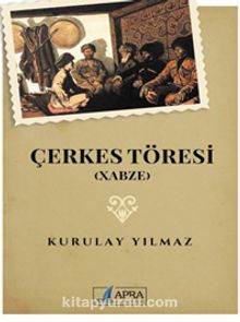 Çerkes Töresi (Xabze) - Kurulay Yılmaz