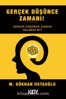 Gerçek Düşünce Zamanı - M. Gökhan Ustaoğlu