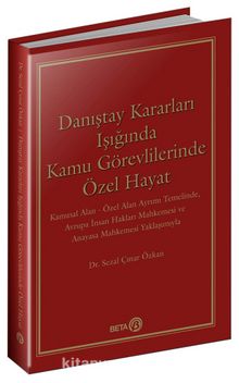 Danıştay Kararları Işığında Kamu Görevlilerinde Özel Hayat - Dr. Sezal Çınar Özkan