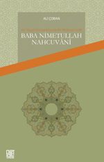 16.Yüzyıl Osmanlı'sında Bir Müfessir-Sûfi Baba Nimetullah Nahcuvanî