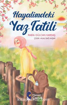 Hayalimdeki Yaz Tatili - Rabia Gülcan Kardaş