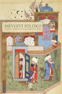 Mevlevî Sülûkü & Cezire-i Mesnevi ve Şerhlerine Göre