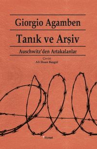Tanık ve Arşiv & Auschwitz'den Artakalanlar