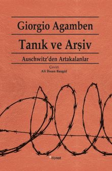 Tanık ve Arşiv & Auschwitz'den Artakalanlar