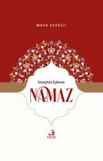 İnançtan Eyleme Namaz