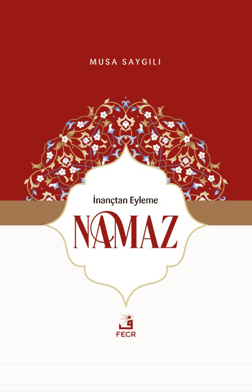 İnançtan Eyleme Namaz