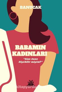 Babamın Kadınları - Banu Çakır
