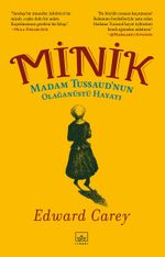 Minik: Madam Tussaud'nun Olağanüstü Hayatı