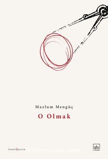 O Olmak - Mazlum Mengüç