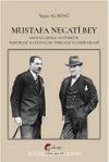 Mustafa Necati Bey Mustafa Kemal Atatürk’ün “Kurtuluş” Da Kuvvacısı, “Kuruluş” Da Fedaisi