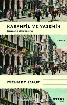 Karanfil ve Yasemin (Günümüz Türkçesiyle) - Mehmet  Rauf