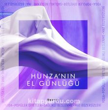 Hunza’nın El Günlüğü - Türkan Dayıoğlu