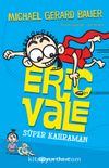 Eric Vale / Süper Kahraman