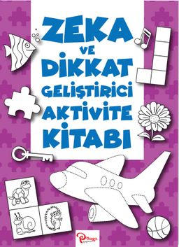 Zeka ve Dikkat Geliştirici Aktivite Kitabı