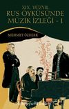 XIX. Yüzyıl Rus Öyküsünde Müzik İzleği 1 (Dostoyevski, Tolstoy, Turgenyev ve Çehov Örneğinde)