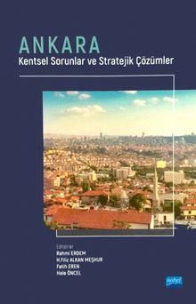 Ankara & Kentsel Sorunlar ve Stratejik Çözümler