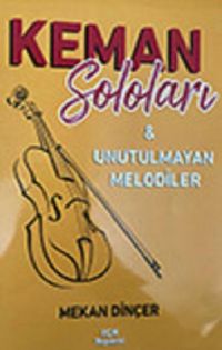 Keman Soloları & Unutulmayan Melodiler