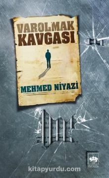 Varolmak Kavgası - Mehmed Niyazi