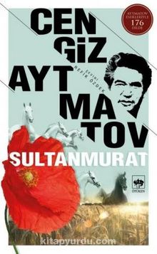 Sultanmurat - Cengiz Aytmatov