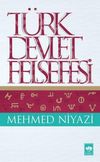 T&uuml;rk Devlet Felsefesi