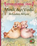 Minik Ayı Vadu / Arkadaş Arıyor
