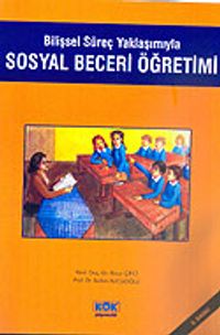 Sosyal Beceri Öğretimi / Bilişsel Süreç Yaklaşımıyla