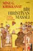 Bir Hıristiyan Masalı &amp; Tarihin En Büyük Sahtekarlığı