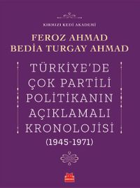 Türkiye’de Çok Partili Politikanın Açıklamalı Kronolojisi (1945-1971)