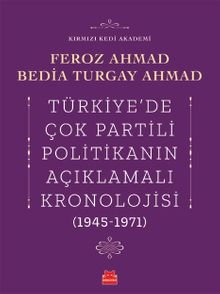 Türkiye’de Çok Partili Politikanın Açıklamalı Kronolojisi (1945-1971)
