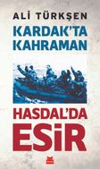 Kardak'ta Kahraman Hasdal'da Esir