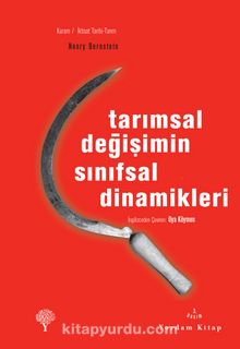 Tarımsal Değişimin Sınıfsal Dinamikleri - Henry Bernstein