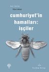 Cumhuriyet'in Hamalları:İş&ccedil;iler