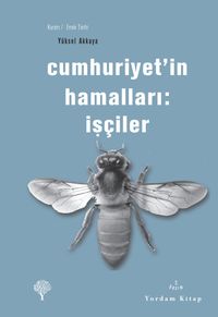 Cumhuriyet'in Hamalları:İşçiler