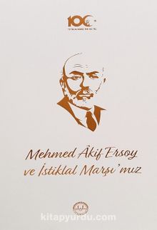 Mehmed Âkif Ersoy ve İstiklal Marşı’mız - Kolektif