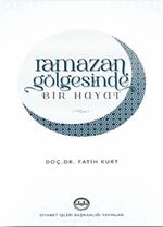 Ramazan Gölgesinde Bir Hayat