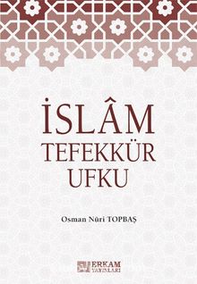 İslam Tefekkür Ufku - Osman Nuri Topbaş