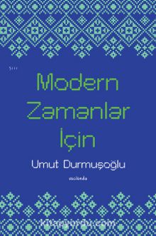 Modern Zamanlar İçin - Umut Durmuşoğlu